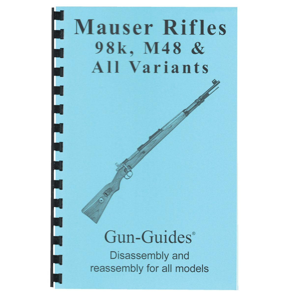 Gun-Guides Mauser 98K/M48 Disassembly and Reassembly Guide