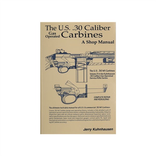 Heritage Gun Books U.S. .30 Cal. Gas Operated Carbine Shop Manual