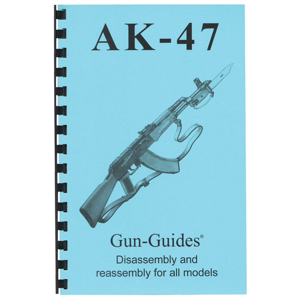 Gun-Guides AK-47/AKM Disassembly and Reassembly Guide