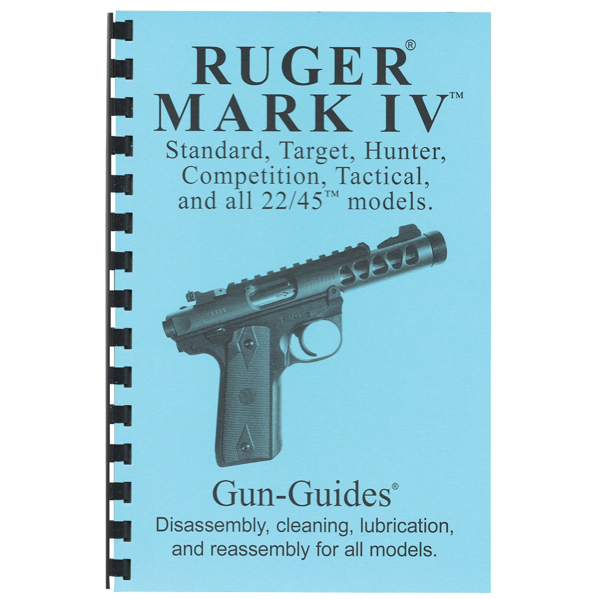 Gun-Guides Ruger Mark IV 22 Disassembly and Reassembly Guide