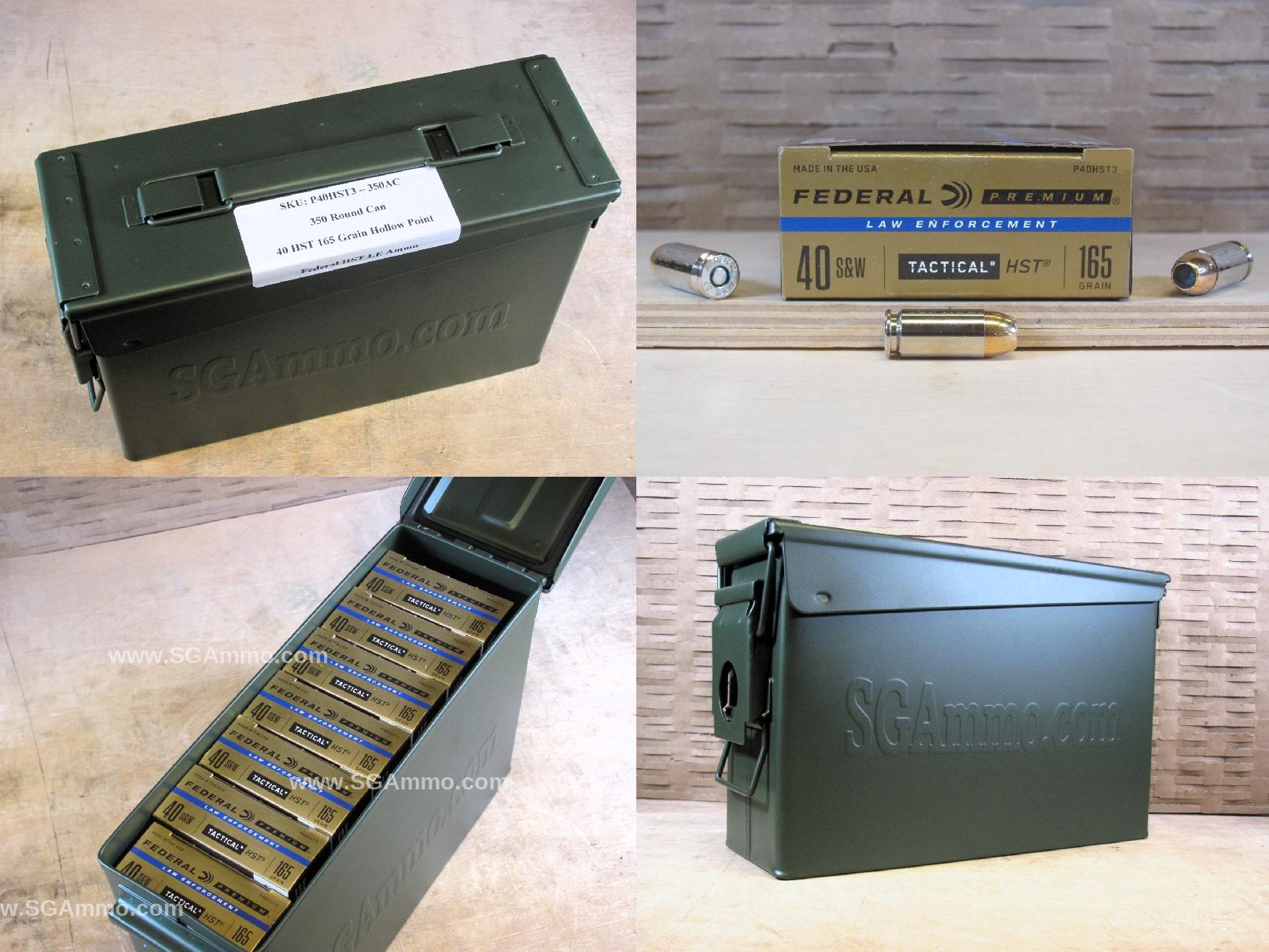 350 Round Can – 40 HST Federal LE 165 Grain Hollow Point Ammo – P40HST3 – Packed in M19A1 Canister