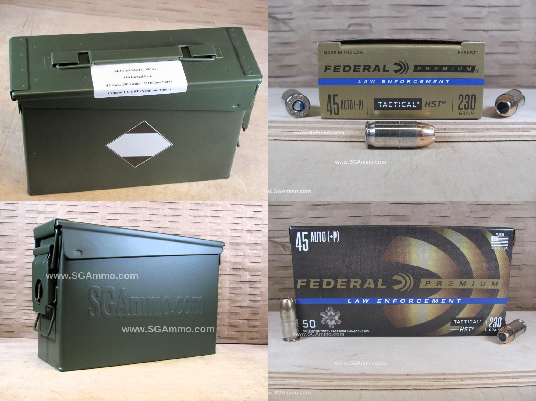 350 Round Can – 45 Auto +P Federal HST 230 Grain HP Hollow Point LE Ammo – P45HST1 – Packed in M19A1 Canister