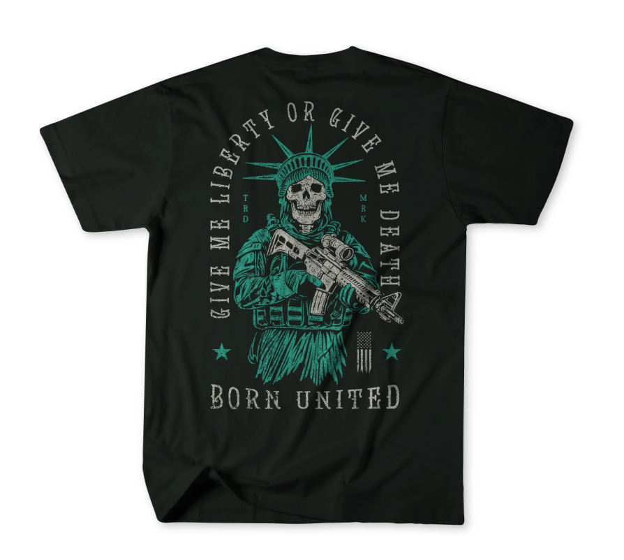 Born United Liberty or Death T-Shirt - Medium