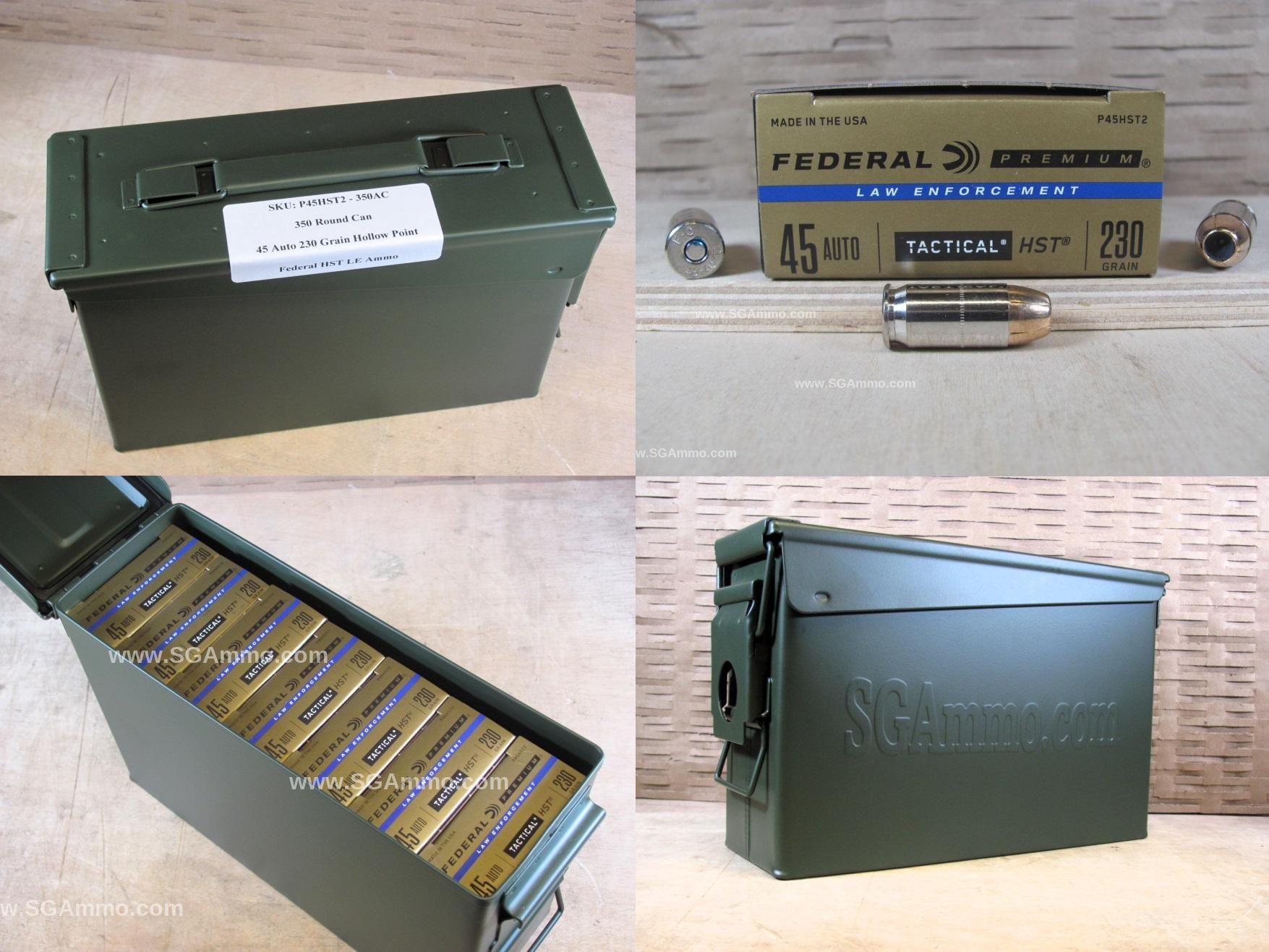 350 Round Can – 45 Auto Federal HST 230 Grain HP Hollow Point LE Ammo – P45HST2 – Packed in M19A1 Canister