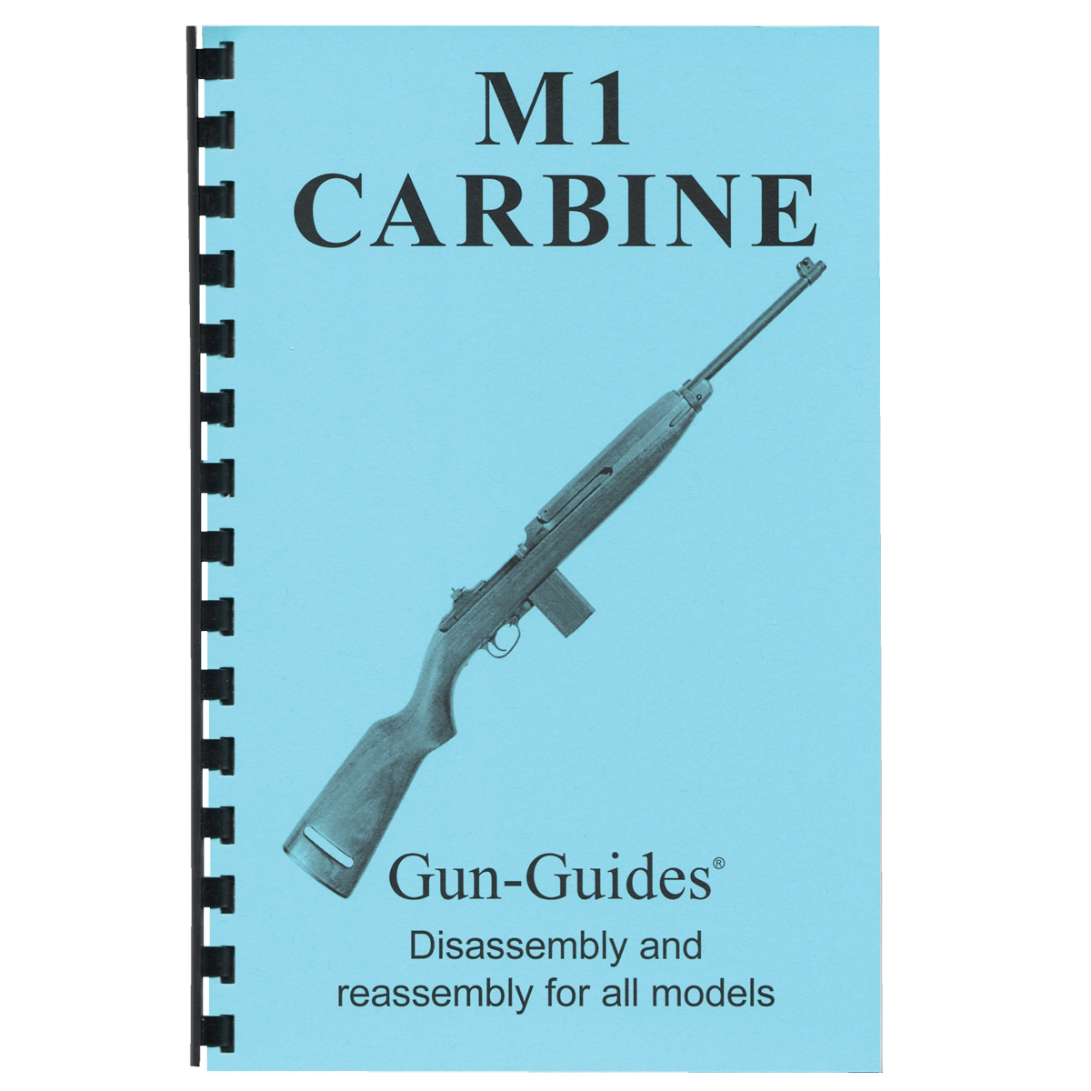 Gun-Guides M1 Carbine Disassembly and Reassembly Guide