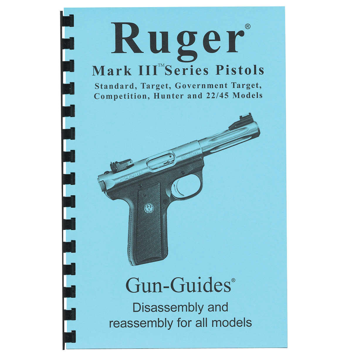 Gun-Guides Ruger Mark III Disassembly and Reassembly Guide