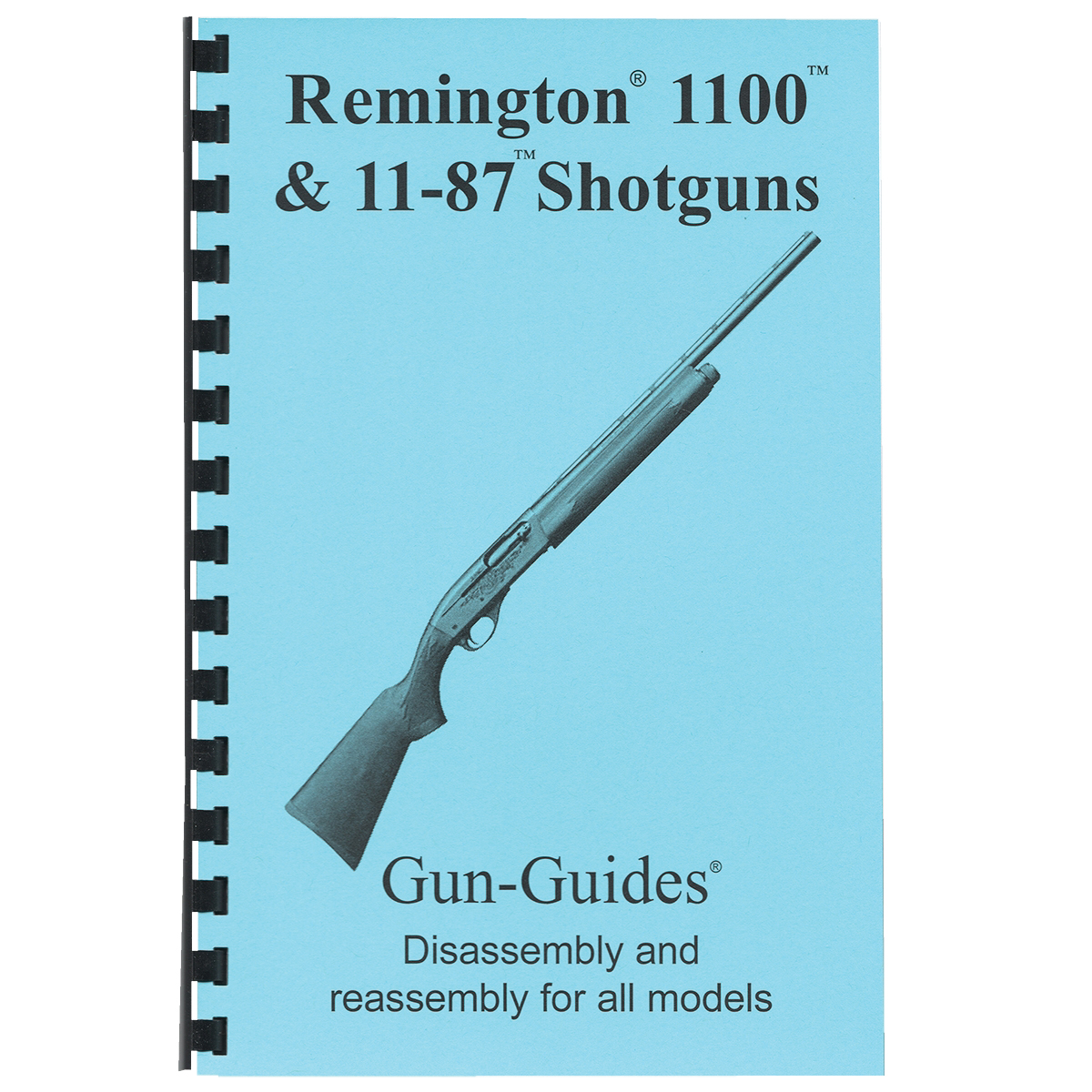 Gun-Guides Remington 1100 Disassembly and Reassembly Guide